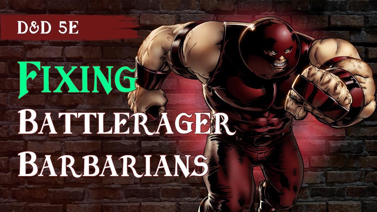 Fixing the Battlerager Barbarian in D&D 5e Two Subclass Revision Options Featuring Shard
